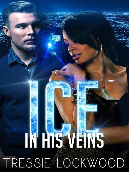 Title details for Ice in His Veins by Tressie Lockwood - Available